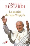 La santità di papa Wojtyla. E-book. Formato EPUB ebook
