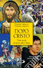 Dopo Cristo. Venti secoli di storia della Chiesa. E-book. Formato EPUB ebook