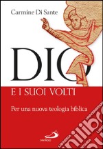 Dio e i suoi volti. Per una nuova teologia biblica. E-book. Formato EPUB ebook