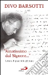 «Amatissimo dal Signore...» Lettere di paternità spirituale. E-book. Formato EPUB ebook di Divo Barsotti
