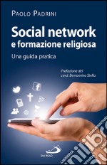 Social network e formazione religiosa. Una guida pratica. E-book. Formato EPUB ebook