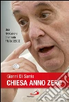 Chiesa anno zero. Una rivoluzione chiamata Francesco. E-book. Formato EPUB ebook di Gianni Di Santo