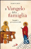 Il Vangelo della famiglia. Scoprirlo per annunciarlo. E-book. Formato EPUB ebook