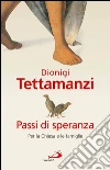 Passi di speranza. Per la Chiesa e le famiglie. E-book. Formato EPUB ebook di Dionigi Tettamanzi