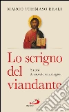 Lo scrigno del viandante. Sintesi di morale cristologica. E-book. Formato EPUB ebook di Marco Tommaso Reali