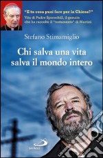 Chi salva una vita salva il mondo intero. E-book. Formato EPUB ebook