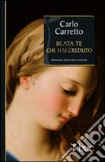 Beata te che hai creduto. E-book. Formato EPUB ebook