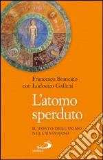 L'atomo sperduto. Il posto dell'uomo nell'universo. E-book. Formato EPUB ebook