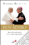 Don Alvaro. Mons. Álvaro del Portillo Vescovo, Prelato dell’Opus Dei. E-book. Formato EPUB ebook