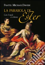 La parabola di Ester. Con il male si scherza. E-book. Formato EPUB ebook