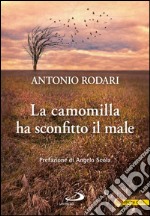 La camomilla ha sconfitto il male. E-book. Formato EPUB ebook