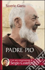 Padre Pio. Il mistero del Dio vicino. E-book. Formato EPUB