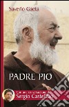 Padre Pio. Il mistero del Dio vicino. E-book. Formato EPUB ebook