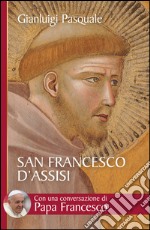 San Francesco d'Assisi. All'aurora di una esistenza gioiosa. E-book. Formato EPUB