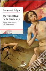 Metamorfosi della finitezza. Saggio sulla nascita e la risurrezione. E-book. Formato EPUB ebook