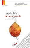 Burnout globale. La malattia del secolo. E-book. Formato EPUB ebook di Pascal Chabot