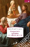 Contemplativi nell'azione, attivi nella contemplazione. La preghiera pastorale. E-book. Formato EPUB ebook di Bruno Gonella