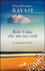 Ride colui che sta nei cieli. Le emozioni di Dio. E-book. Formato EPUB ebook