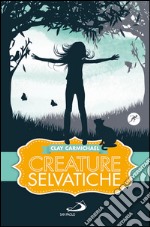 Creature selvatiche. E-book. Formato EPUB ebook