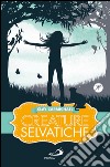 Creature selvatiche. E-book. Formato EPUB ebook di Clay Carmichael