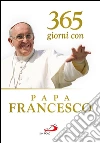 365 giorni con papa Francesco. E-book. Formato EPUB ebook di Jorge Bergoglio (Papa Francesco)
