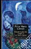 Voglio cercare l'amato del mio cuore. E-book. Formato EPUB ebook di Anna Maria Canopi