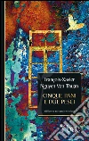 Cinque pani e due pesci. Dalla sofferenza del carcere una gioiosa testimonianza di fede. E-book. Formato EPUB ebook di François-Xavier Nguyen Van Thuán