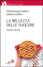 La bellezza delle suocere. Dal libro di Rut. E-book. Formato EPUB ebook