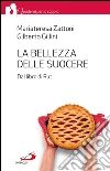 La bellezza delle suocere. Dal libro di Rut. E-book. Formato EPUB ebook di Mariateresa Zattoni