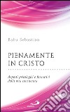 Pienamente in Cristo. Aspetti psicologici e formativi della vita consacrata. E-book. Formato EPUB ebook di Babu Sebastian