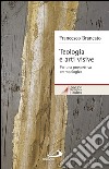 Teologia e arti visive. Per una prospettiva antropologica. E-book. Formato EPUB ebook