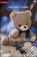 Il regalo rotto. E-book. Formato EPUB ebook