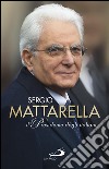 Sergio Mattarella.Il Presidente degli italiani. E-book. Formato EPUB ebook