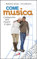 Come musica. Il pentagramma delle relazioni di coppia. E-book. Formato EPUB ebook