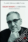 Oscar Romero. E-book. Formato EPUB ebook di Roberto Morozzo Della Rocca