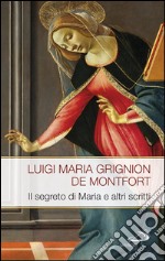 Il segreto di Maria e altri scritti. E-book. Formato EPUB ebook