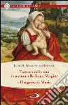 Trattato della vera devozione alla Santa Vergine e il segreto di Maria. E-book. Formato EPUB ebook
