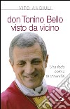 Don Tonino Bello visto da vicino. E-book. Formato EPUB ebook