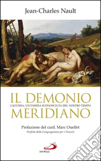Il demonio meridiano. L'accidia, un'insidia sconosciuta del nostro tempo. E-book. Formato EPUB ebook