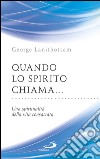 Quando lo Spirito chiama... Una spiritualità della vita consacrata. E-book. Formato EPUB ebook