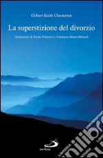 La superstizione del divorzio. E-book. Formato EPUB ebook