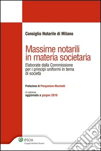 Massime notarili in materia societaria. E-book. Formato EPUB ebook