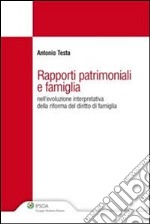 Rapporti patrimoniali e famiglia nell'evoluzione interpretativa della riforma del diritto di famiglia. E-book. Formato EPUB ebook