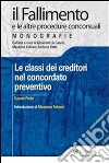 Le classi dei creditori nel concordato preventivo. E-book. Formato EPUB ebook di Cesare Proto