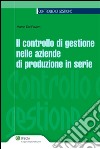 Il controllo di gestione nelle aziende di produzione in serie. E-book. Formato EPUB ebook