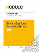 Enti Locali 2011 - Bilanci - Gestione - Controllo - Servizi. E-book. Formato EPUB ebook