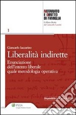 Liberalità indirette. Enunciazione dell'intento liberale quale metodologia operativa. E-book. Formato EPUB ebook