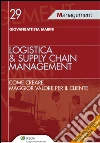 Logistic & supply chain management. E-book. Formato EPUB ebook di Giovanbattista Marini