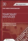 Temporary manager. Un professionista al passo coi tempi. E-book. Formato EPUB ebook di Gian Andrea Oberegelsbacher