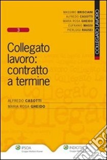 Collegato lavoro: contratto a termine. E-book. Formato EPUB ebook di Alfredo Casotti